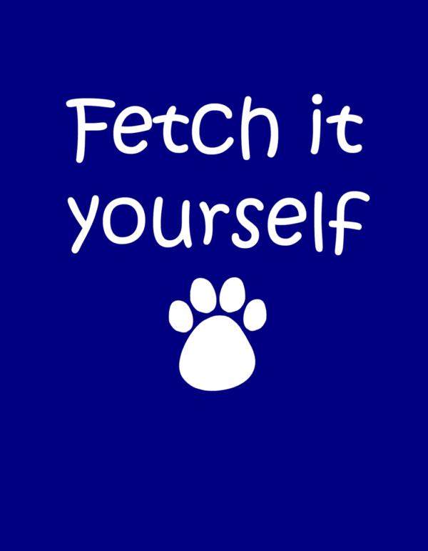 Fetch it Yourself